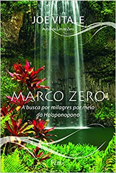 Livro Marco Zero Joe Vitale Hooponopono 